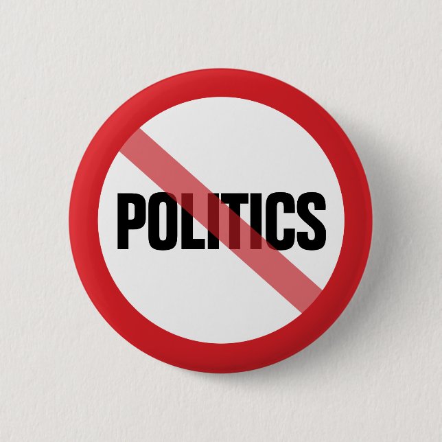 Keine Politik - Keine politischen Diskussionen erl Button (Vorderseite)