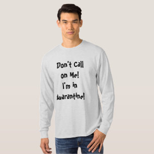Keine Quarantäne T-Shirt