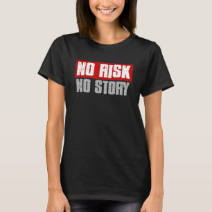 KEINE R SK KEINE GESCHICHTE, die Fett Inspiriere T-Shirt