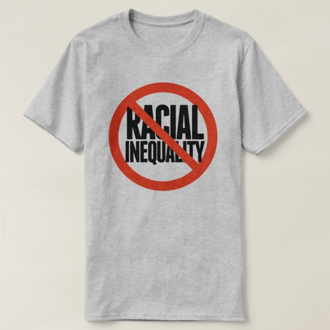 Keine Rassenungleichheit T-Shirt (Design vorne)