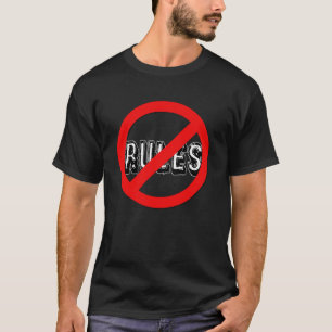 Keine Regeln für mich Danke, ich mag keine Regeln, T-Shirt