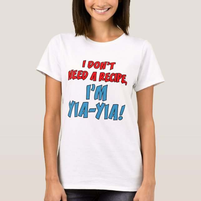 Keine Rezept Yia-Yia T-Shirt (Vorderseite)