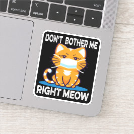 KEINE RICHTIGE MEOW - Katzenaufkleber Aufkleber