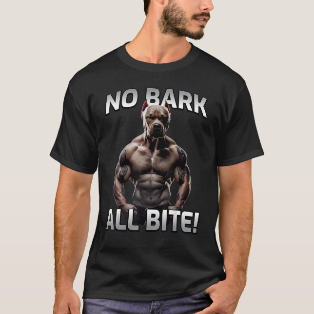 Keine Rinde ganz beißen Pitbull Hund T-Shirt (Vorderseite)