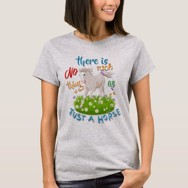 KEINE Sache wie NUR EIN PFERD T-Shirt (Vorderseite)