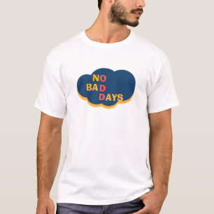 KEINE SCHLECHTEN TAGE Positives Vibes Grafik T-Shi T-Shirt