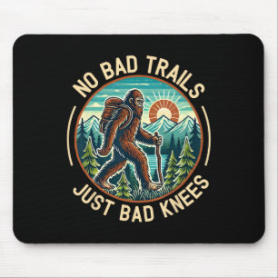 Keine schlechten Wege, nur schlechte Knie Bigfoot  Mousepad