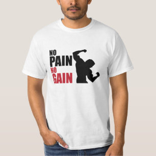 Keine Schmerz kein Gewinn T-Shirt
