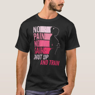 Keine Schmerzen Keine Gain Gym Workout & Fitness T T-Shirt