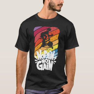 Keine Schmerzen Keine Schmerzen Innenradklasse T-Shirt