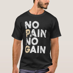Keine Schmerzen Keine Schmerzen Männer Bodybuildin T-Shirt