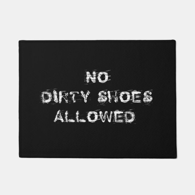 Keine schmutzigen Schuhe erlaubt, DIY Funny Messag Fußmatte (Vorderseite)