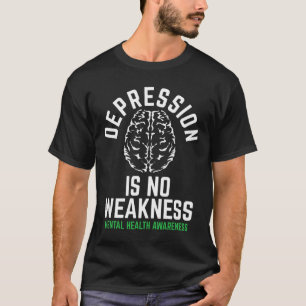 Keine Schwäche Psychische Gesundheit Psychische Ge T-Shirt