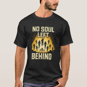 Keine Seele bleibt zurück Christlicher Glaube Evan T-Shirt