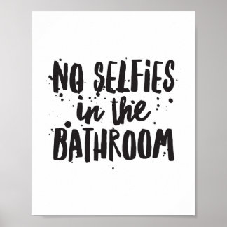 Keine Selifizierungen im Badezimmer Poster