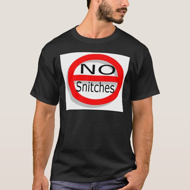 Keine Snitches T-Shirt (Vorderseite)
