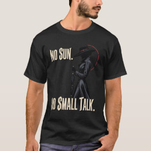 Keine Sonne, Kein Smalltalk Minimale gothische Sil T-Shirt