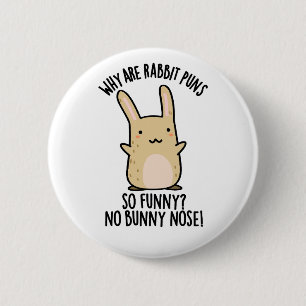 Keine sonnige Nose Funny Rabbit Puns Button