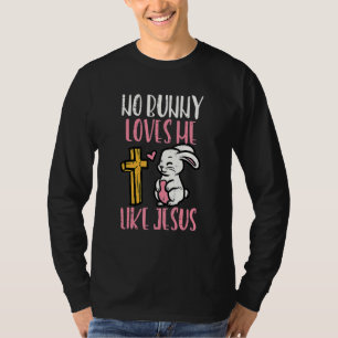 Keine sonnigen Lieben Ich mag Jesus Ostern Christl T-Shirt