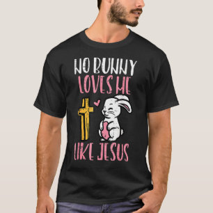 Keine sonnigen Lieben Ich mag Jesus Ostern Christl T-Shirt