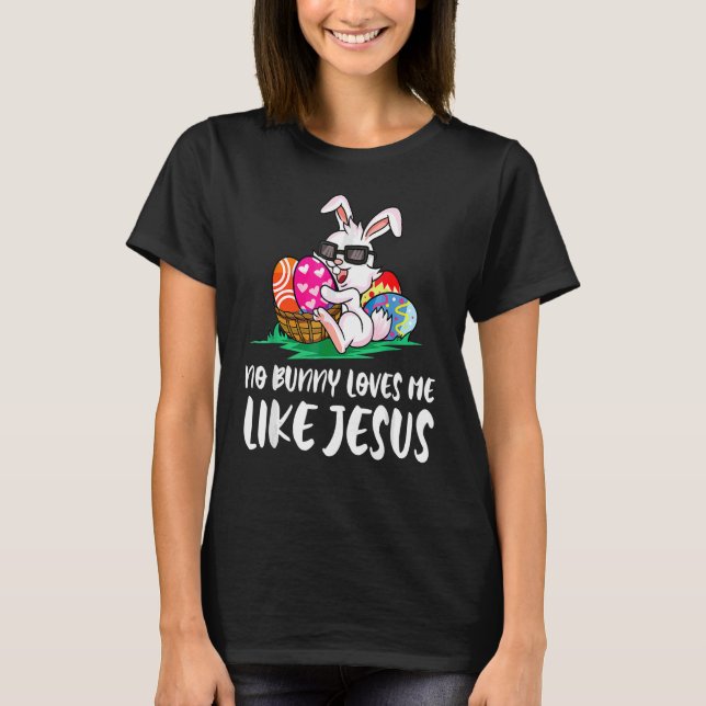 Keine sonnigen Lieben Mes like Jesuss Oaster Bunny T-Shirt (Vorderseite)