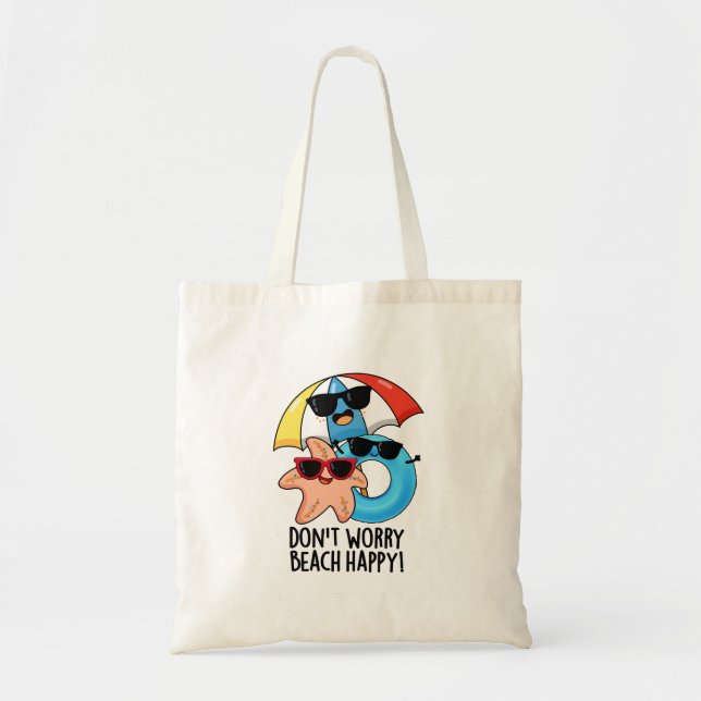 Keine Sorge Beach Happy Funny Summer Pun Tragetasche (Vorne)