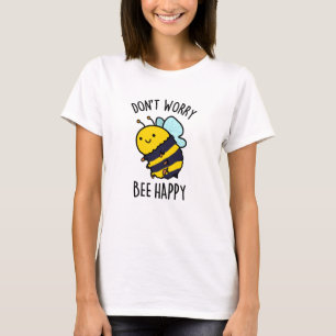 Keine Sorge Bee Happy Funny Bee Pun T-Shirt