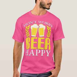 Keine Sorge, Bierglücke! T-Shirt