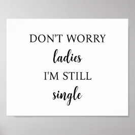 Keine Sorge, Damen, ich bin noch Single Poster Hoc