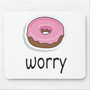 Keine Sorge, Doughnut Besorgnis, rosa Zuckerguss Mousepad