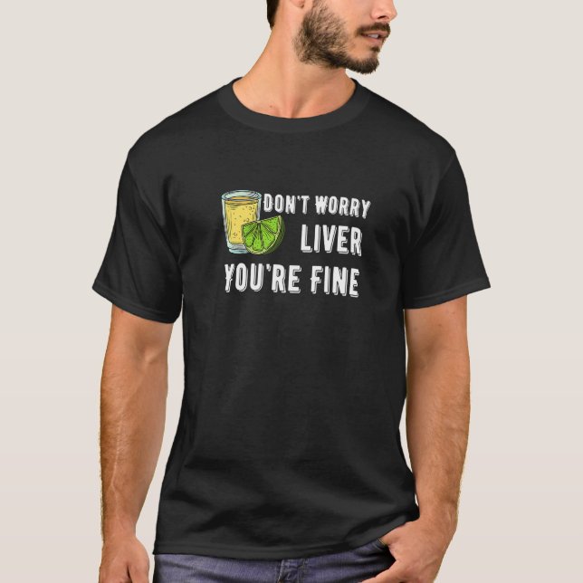 Keine Sorge, du bist ein schöner Tequila Drink Cos T-Shirt (Vorderseite)