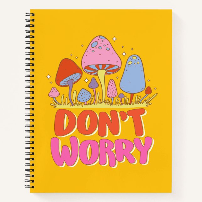 Keine Sorge - farbenfroher Kawaii Mushroom Notizbuch (Vorderseite)