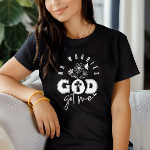 Keine Sorge, Gott Got mich, der Glaube Inspirierte T-Shirt