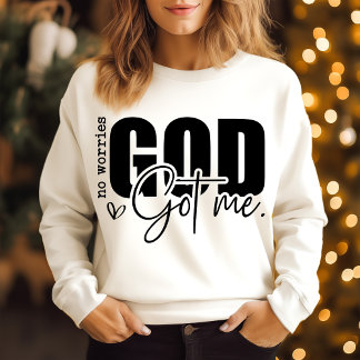 Keine Sorge, Gott got mich Sweatshirt