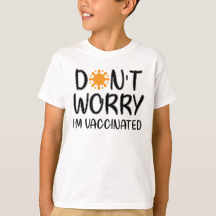 Keine Sorge, ich bin geimpft T-Shirt