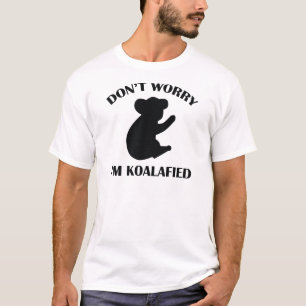 Keine Sorge, ich bin koalafied T-Shirt