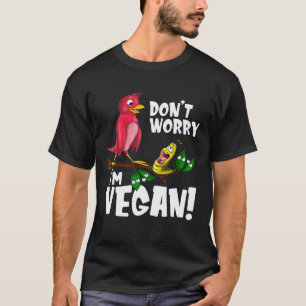 Keine Sorge, ich bin Veganer Lustiges Vegan T-Shir T-Shirt