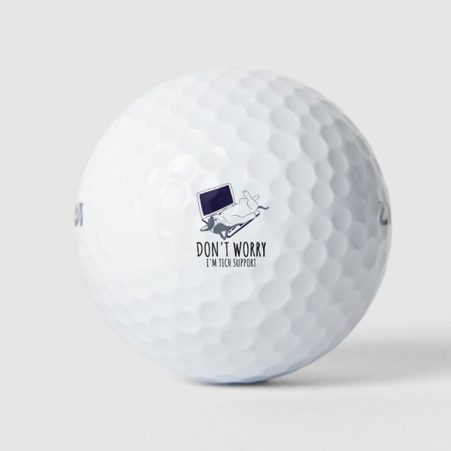 Keine Sorge, ich bin vom technischen Support Golfball (Vorderseite)