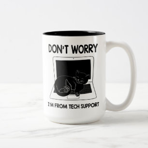 Keine Sorge, ich bin vom technischen Support, Nied Zweifarbige Tasse