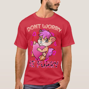 Keine Sorge, ich Furries Fandom I Cosplay T-Shirt