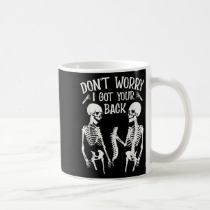 Keine Sorge, ich Got dein Skelettknochen Kaffeetasse