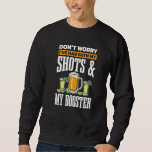 Keine Sorge, ich habe beide Spritzen und die Auffr Sweatshirt