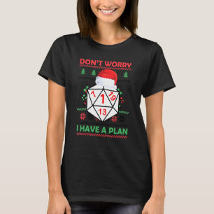 Keine Sorge, ich habe einen Plan RPG Rollenspiel G T-Shirt