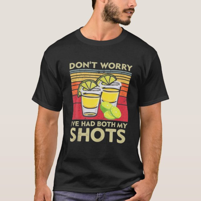 Keine Sorge, ich hatte beide meine Shots Funny Vac T-Shirt (Vorderseite)