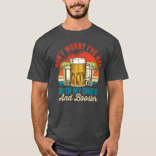 Keine Sorge Ich hatte sowohl meine Aufnahmen als a T-Shirt