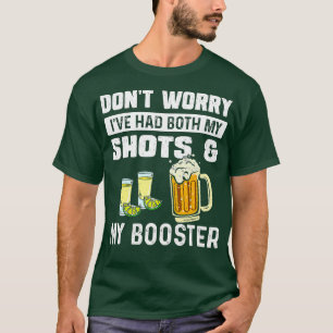 Keine Sorge Ich hatte sowohl meine Aufnahmen als a T-Shirt