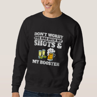 Keine Sorge, ich hatte sowohl meine Shots als auch Sweatshirt