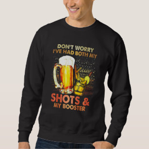 Keine Sorge, ich hatte sowohl meine Shots als auch Sweatshirt