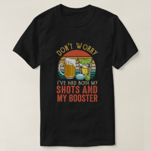 Keine Sorge, ich hatte sowohl meine Shots als auch T-Shirt