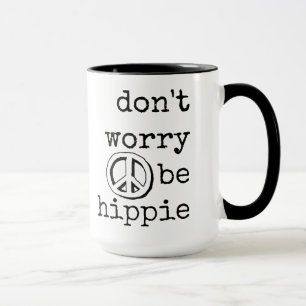 Keine Sorge, sei Hippie, Tasse für Friedenszeichen